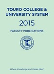 2015 Touro College & University System Faculty Publications by Touro College & University System