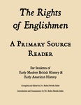 The Rights of Englishmen, A Primary Source Reader for Students of Early Modern British History & Early American History