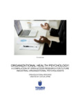 Organizational Health Psychology: A Compilation of Open Access Research for Future Industrial-Organizational Psychologists