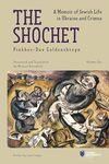 The Shochet: A Memoir of Jewish Life in Ukraine and Crimea by Pinkhes-Dov Goldenshteyn and Michoel Rotenfeld